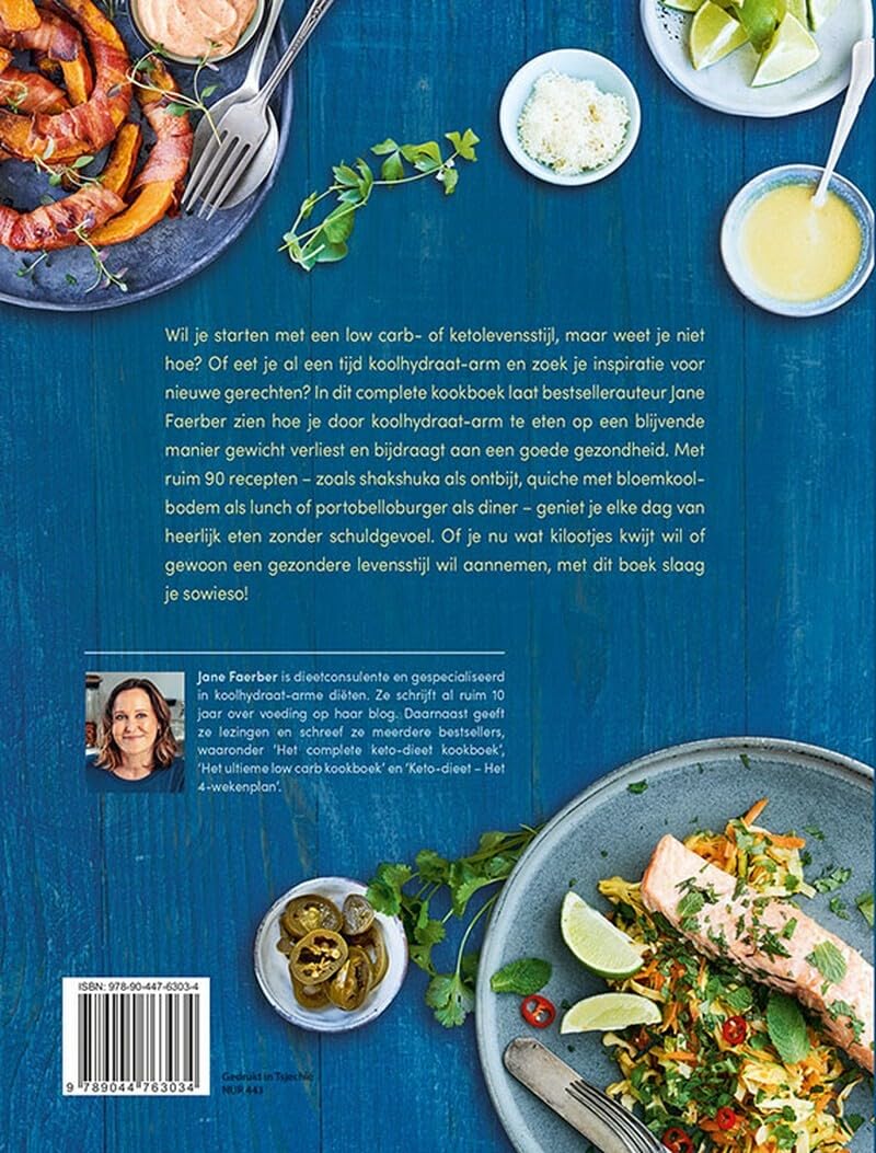 Het complete koolhydraat-arme kookboek: heerlijke low carb- en ketorecepten voor elke dag