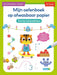Mijn oefenboek op afwasbaar papier Eerste telspelletjes (4-5 j.): Oefenen, uitwissen en opnieuw beginnen!