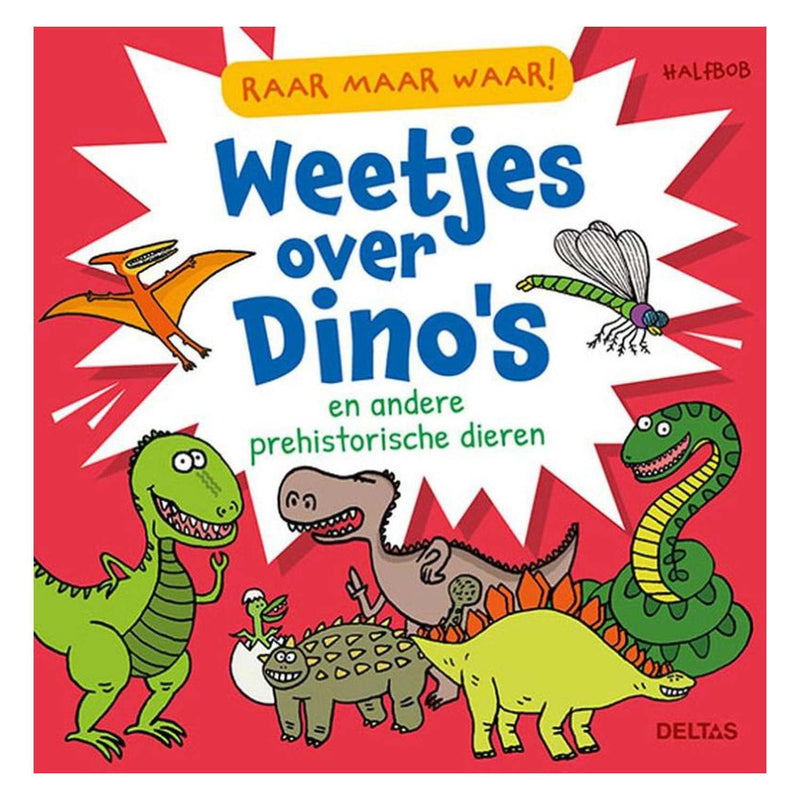Weetjes over dino's en andere prehistorische dieren (Raar maar waar!