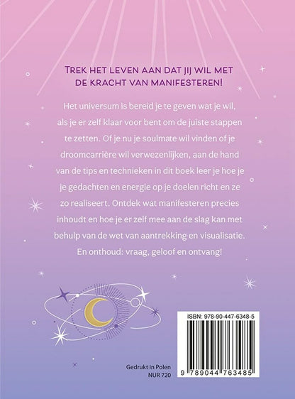 Manifesteren voor beginners: Laat je dromen en verlangens werkelijkheid worden en creëer het leven dat jij wil