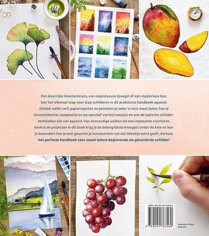 Schilderen met aquarel: handboek : alle basistechnieken en projecten stap voor stap uitgelegd