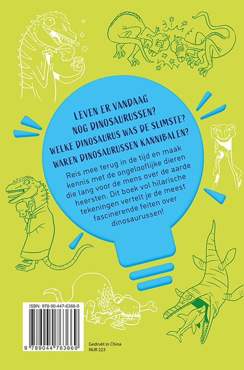 Hadden dino's veren?: 101 grappige en boeiende weetjes over dinosaurussen (Ongelooflijk maar waar