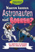 Waarom kunnen astronauten niet boeren?: 101 grappige en boeiende weetjes over de ruimte (Ongelooflijk maar waar