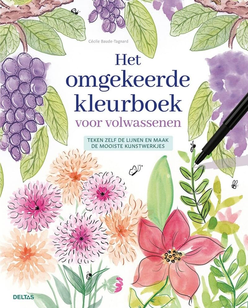 Het omgekeerde kleurboek voor volwassenen: Teken zelf de lijnen en maak de mooiste kunstwerkjes