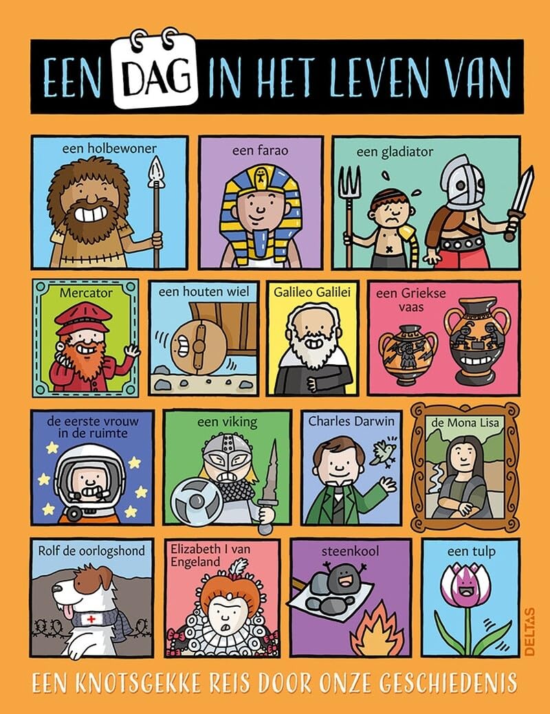 Een dag in het leven van ...: een knotsgekke reis door onze geschiedenis
