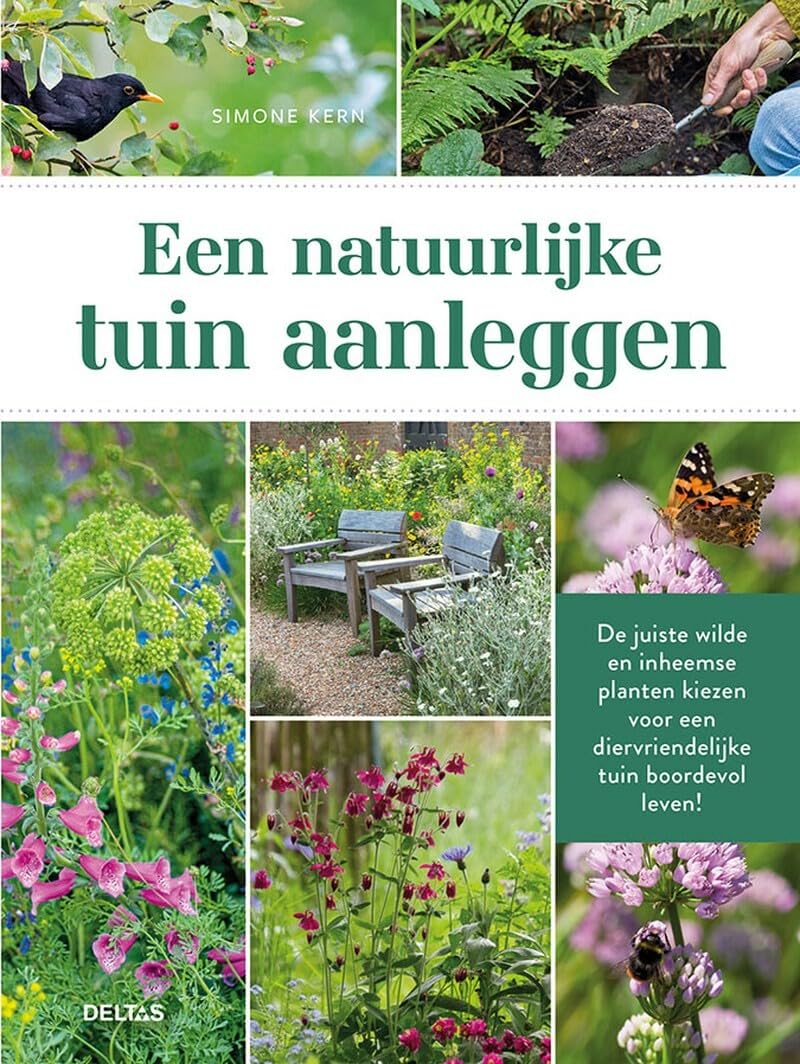Een natuurlijke tuin aanleggen: de juiste wilde en inheemse planten kiezen voor een diervriendelijke tuin boordevol leven!