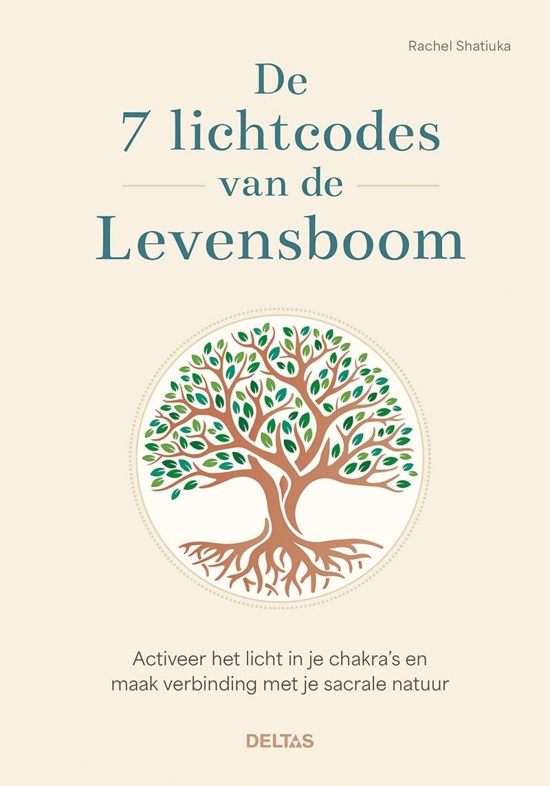 De 7 lichtcodes van de levensboom: Activeer het licht in je chakra’s en maak verbinding met je sacrale natuur