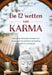 De 12 wetten van Karma: gebruik de universele principes van karma voor een positieve verandering bij jezelf en in de wereld