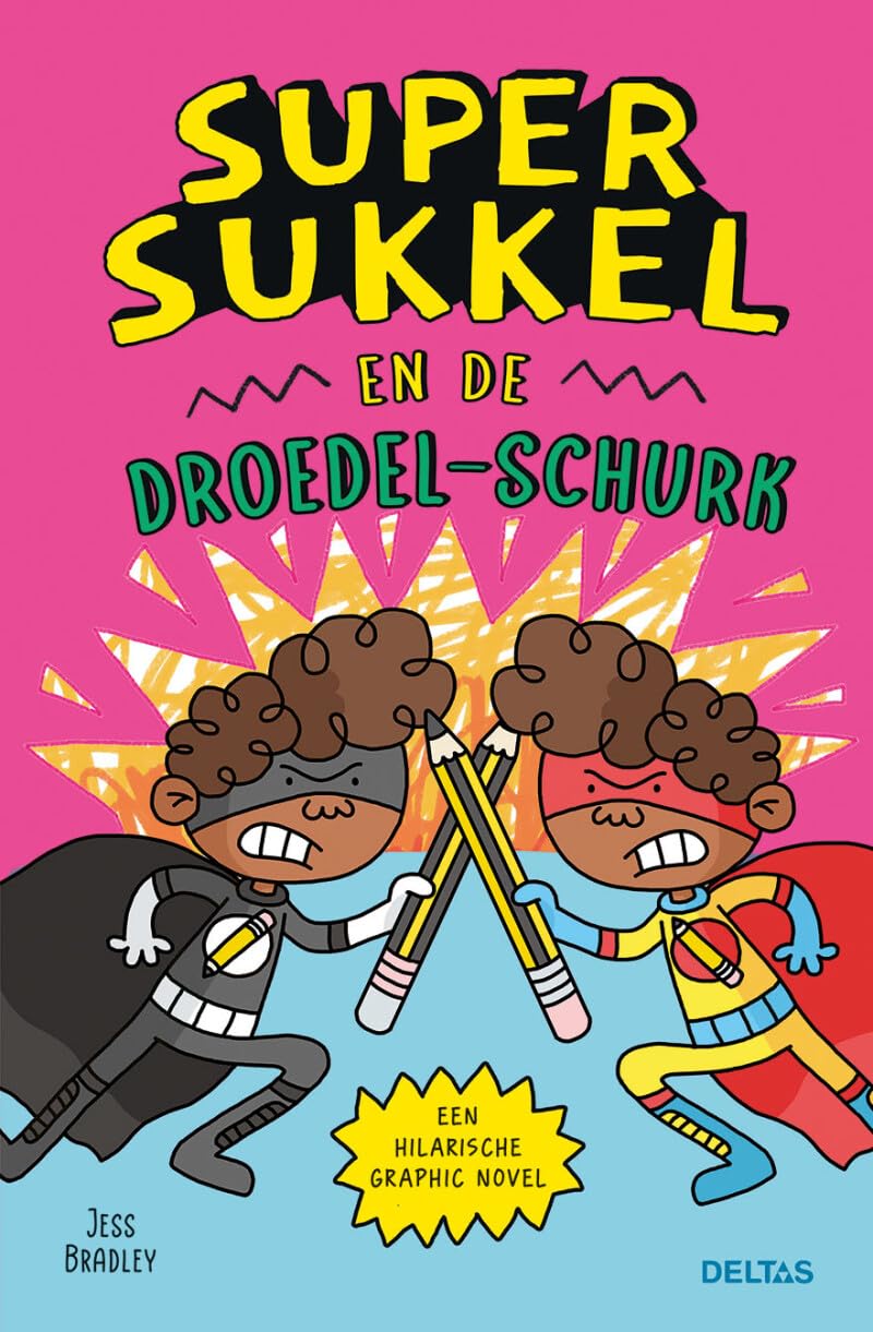 Super Sukkel en de droedel-schurk: Een hilarische graphic novel
