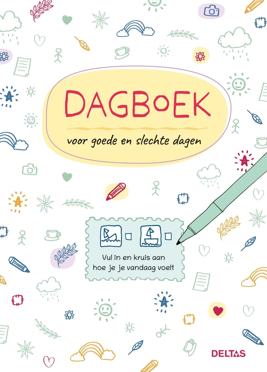 Dagboek voor goede en slechte dagen: Vul in en kruis aan hoe je je vandaag voelt