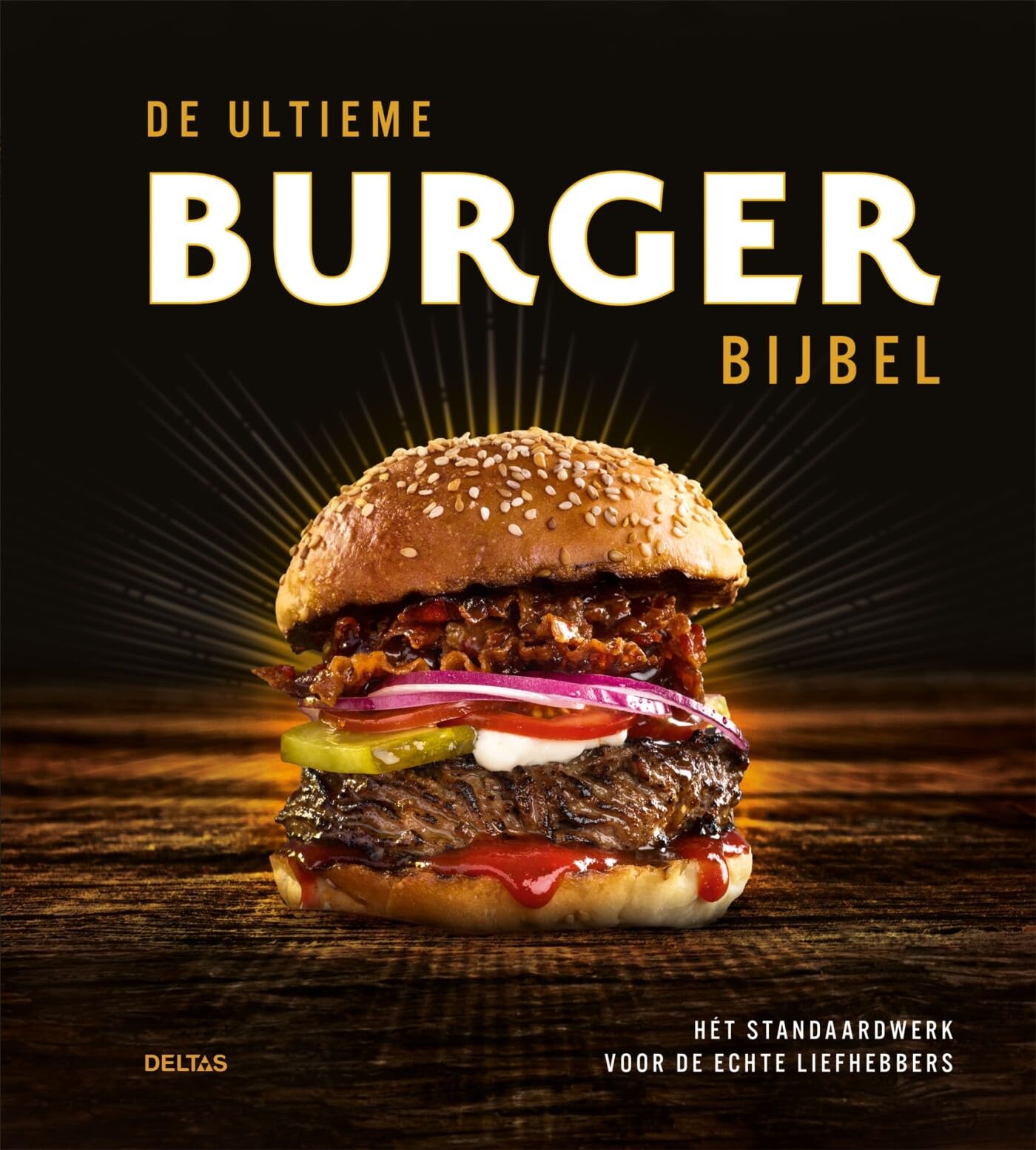 De ultieme Burger bijbel: Het standaardwerk voor de echte liefhebbers
