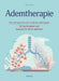 Ademtherapie: van pranayama’s tot moderne oefeningen : 50 technieken om bewust te leren ademen