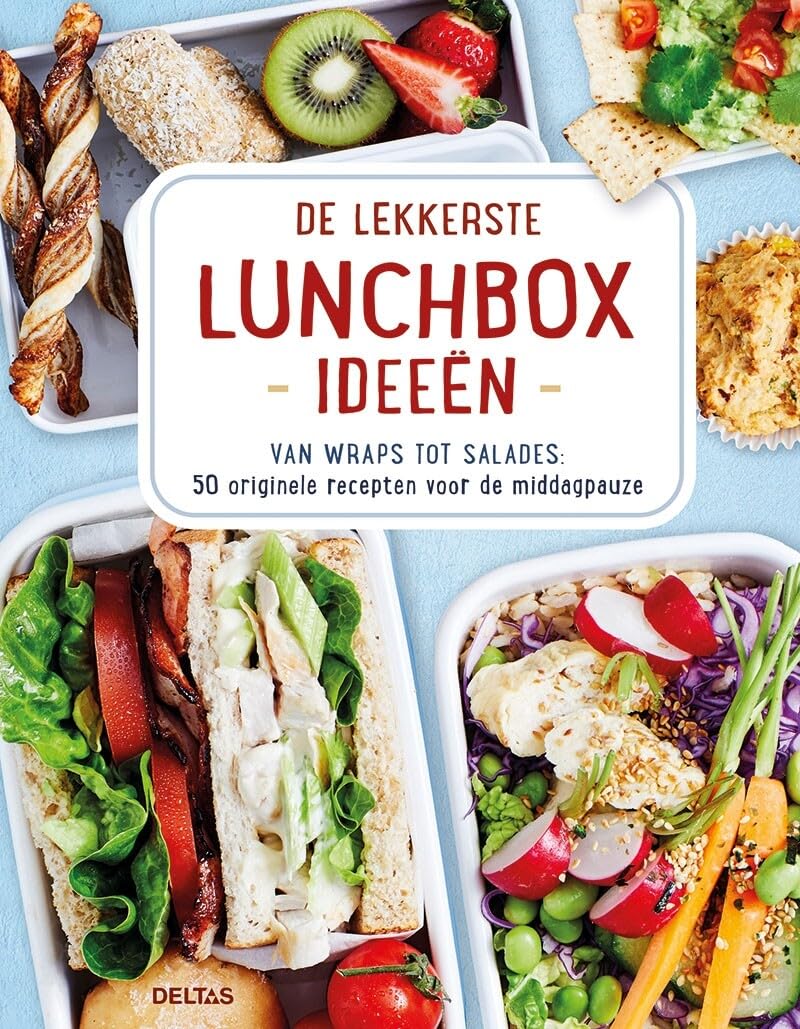 De lekkerste lunchbox ideeën: Van wraps tot salades: 50 originele recepten voor de middagpauze