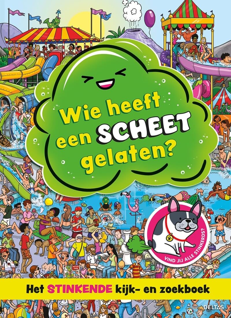 Wie heeft een scheet gelaten?: het stinkende kijk- en zoekboek