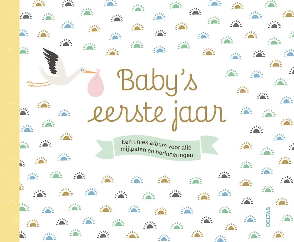 Baby's eerste jaar: Een uniek album voor alle mijlpalen en herinneringen