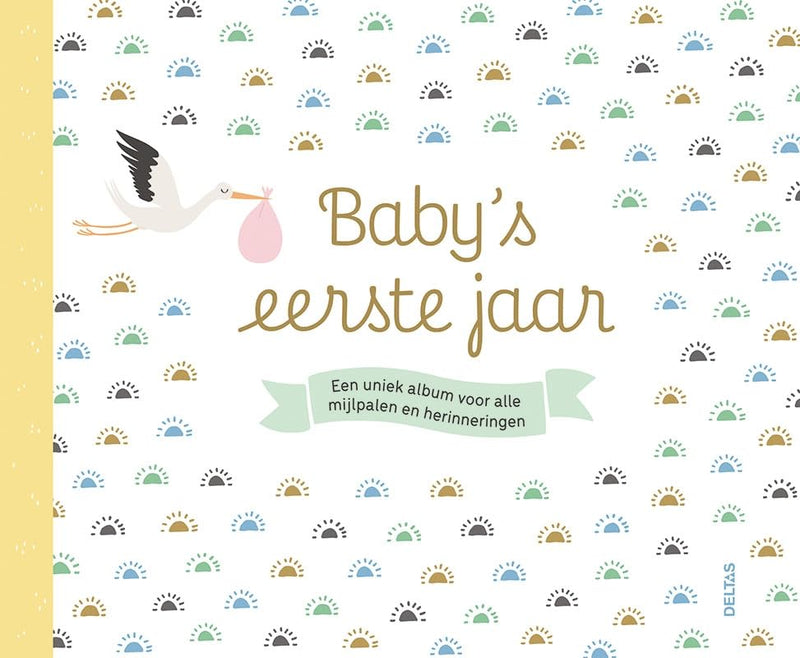 Baby's eerste jaar: Een uniek album voor alle mijlpalen en herinneringen
