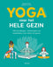 Yoga voor het hele gezin: 100 houdingen, oefeningen en meditaties voor klein en groot