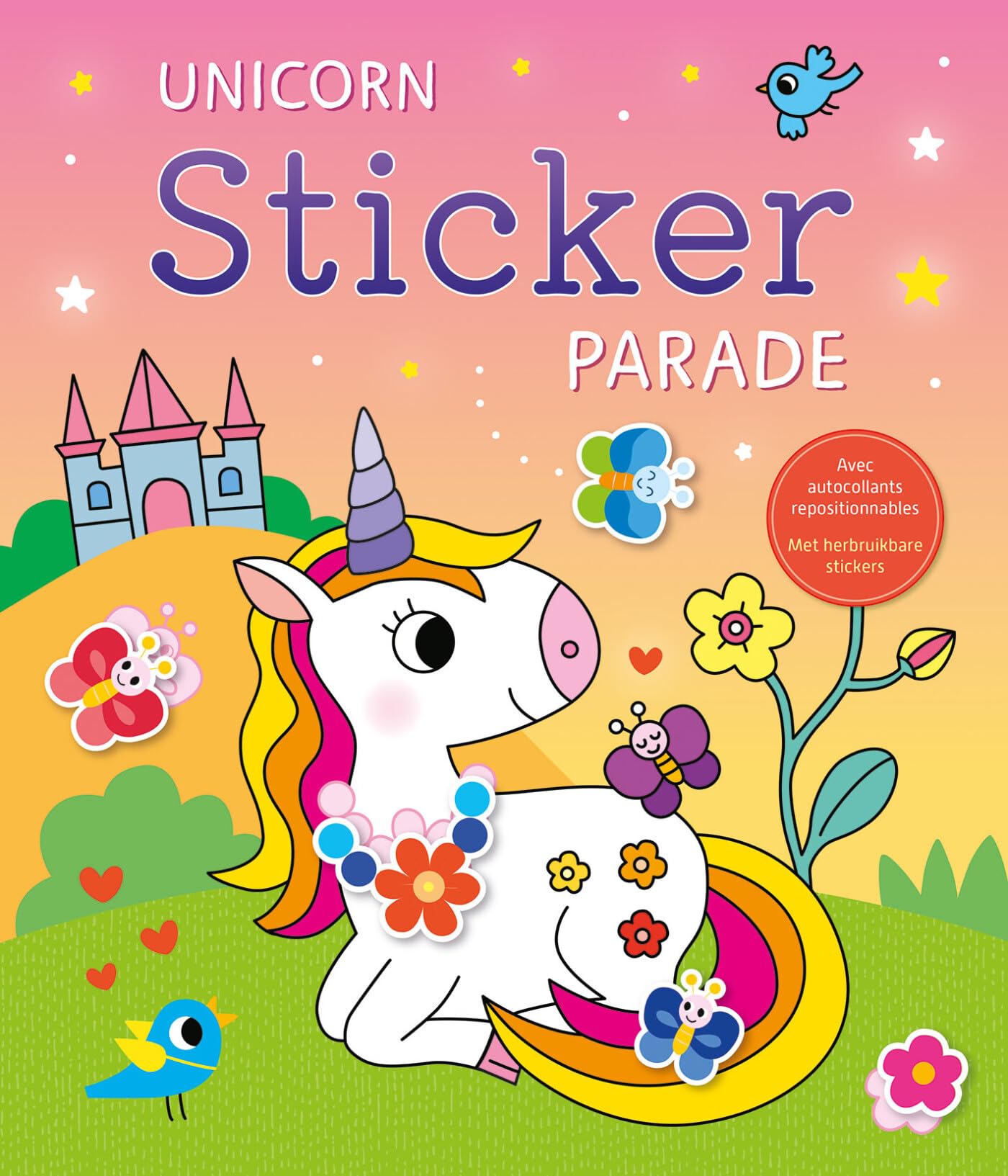 Unicorn Sticker Parade: Avec autocollants repositionnables
