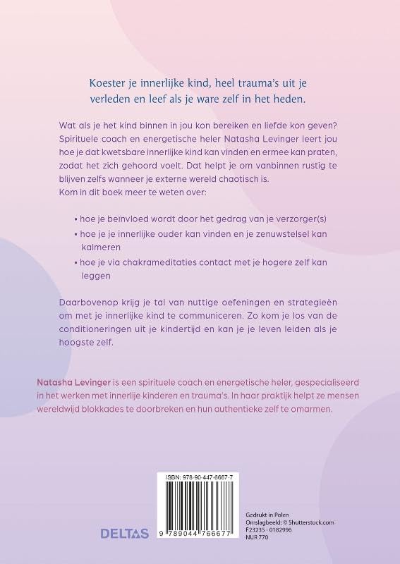 Luister naar je innerlijke kind: Leer emotionele trauma's uit het verleden loslaten voor meer geluk en zelfliefde