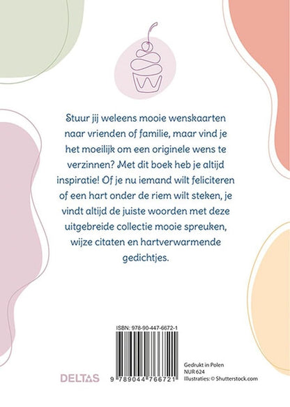 De mooiste wensen voor iedere gelegenheid: verjaardag, huwelijk of deelneming: originele en persoonlijke boodschappen voor op elke wenskaart