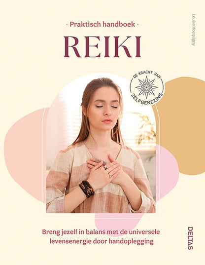 Praktisch handboek reiki: breng jezelf in balans met de universele levensenergie door handoplegging