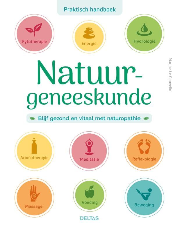 Praktisch handboek Natuurgeneeskunde: Blijf gezond en vitaal met naturopathie