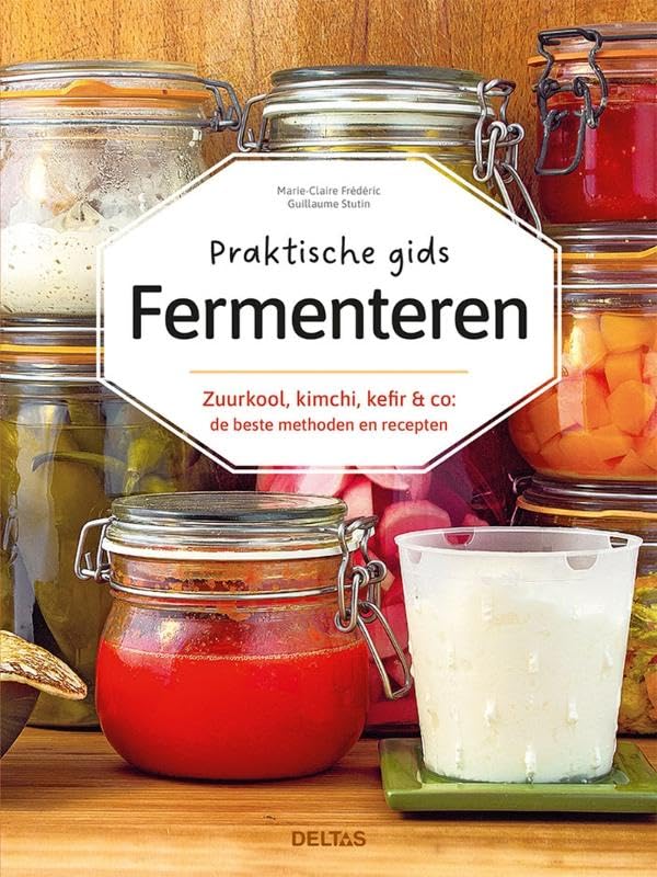 Praktische gids Fermenteren: Zuurkool, kimchi, kefir & co: de beste methoden en recepten