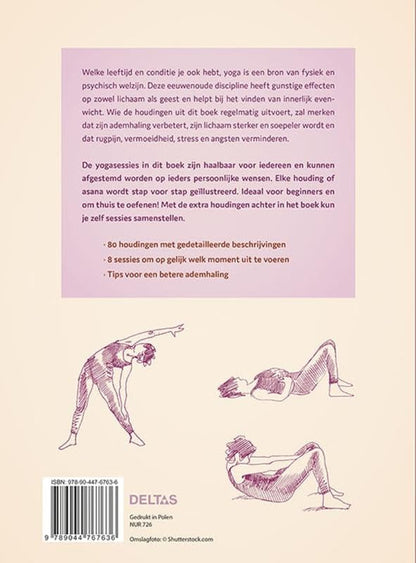Yoga voor elke dag: yogahoudingen en oefeningen stap voor stap uitgelegd