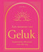 Een moment van Geluk: Inspirerende affirmaties voor elke dag