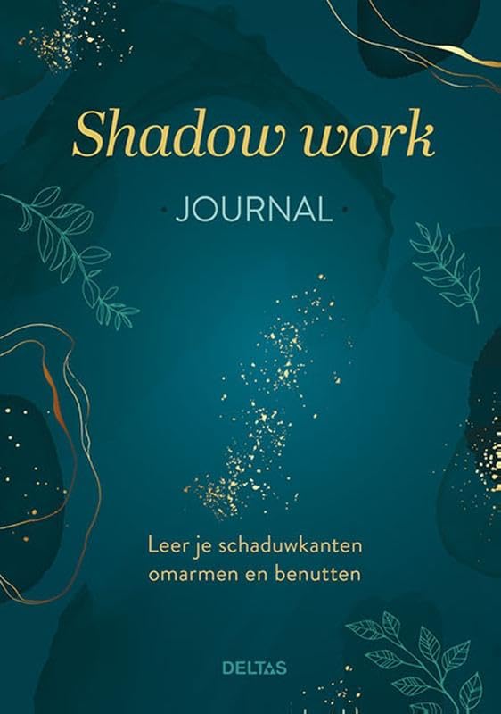 Shadow work journal: Leer je schaduwkanten omarmen en benutten