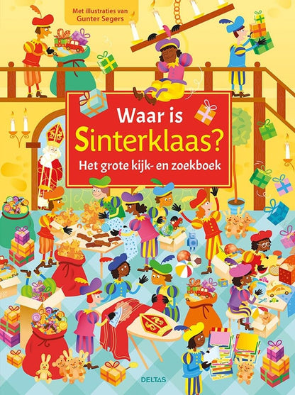 Waar is Sinterklaas?: het grote kijk- en zoekboek
