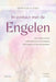 In contact met de Engelen Spirituele gids: Leer werken met de liefdevolle kracht van engelen, aartsengelen en beschermengelen