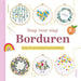 Stap voor Stap Borduren: Hippe en eenvoudige borduurwerkjes