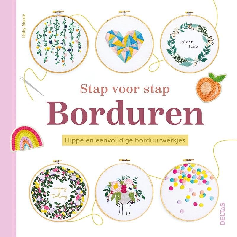 Stap voor Stap Borduren: Hippe en eenvoudige borduurwerkjes