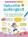 Vakantie oefenpret Leuke herhalingsoefeningen taal, spelling en rekenen (naar het 3de leerjaar / naar groep 5