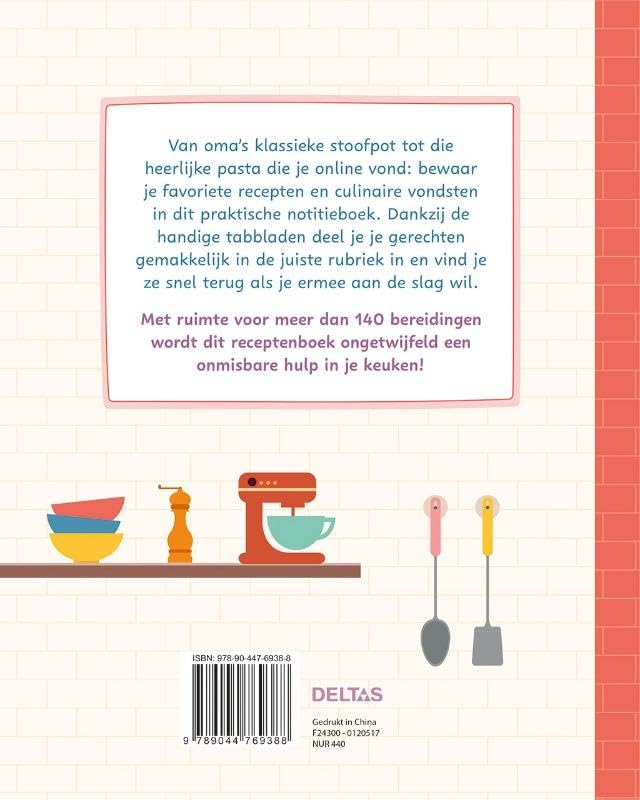 Mijn receptenboek: Voor al je favoriete gerechten en bereidingen