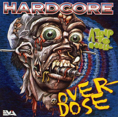 Hardcore Overdose (A Trip To Hell