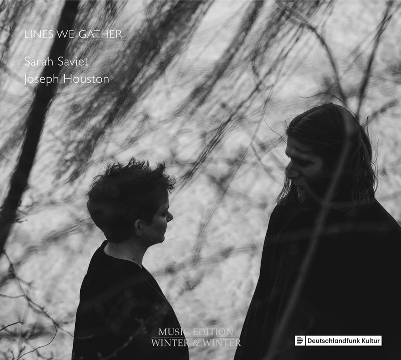 Sarah Saviet/Joseph Houston: Lines We Gather