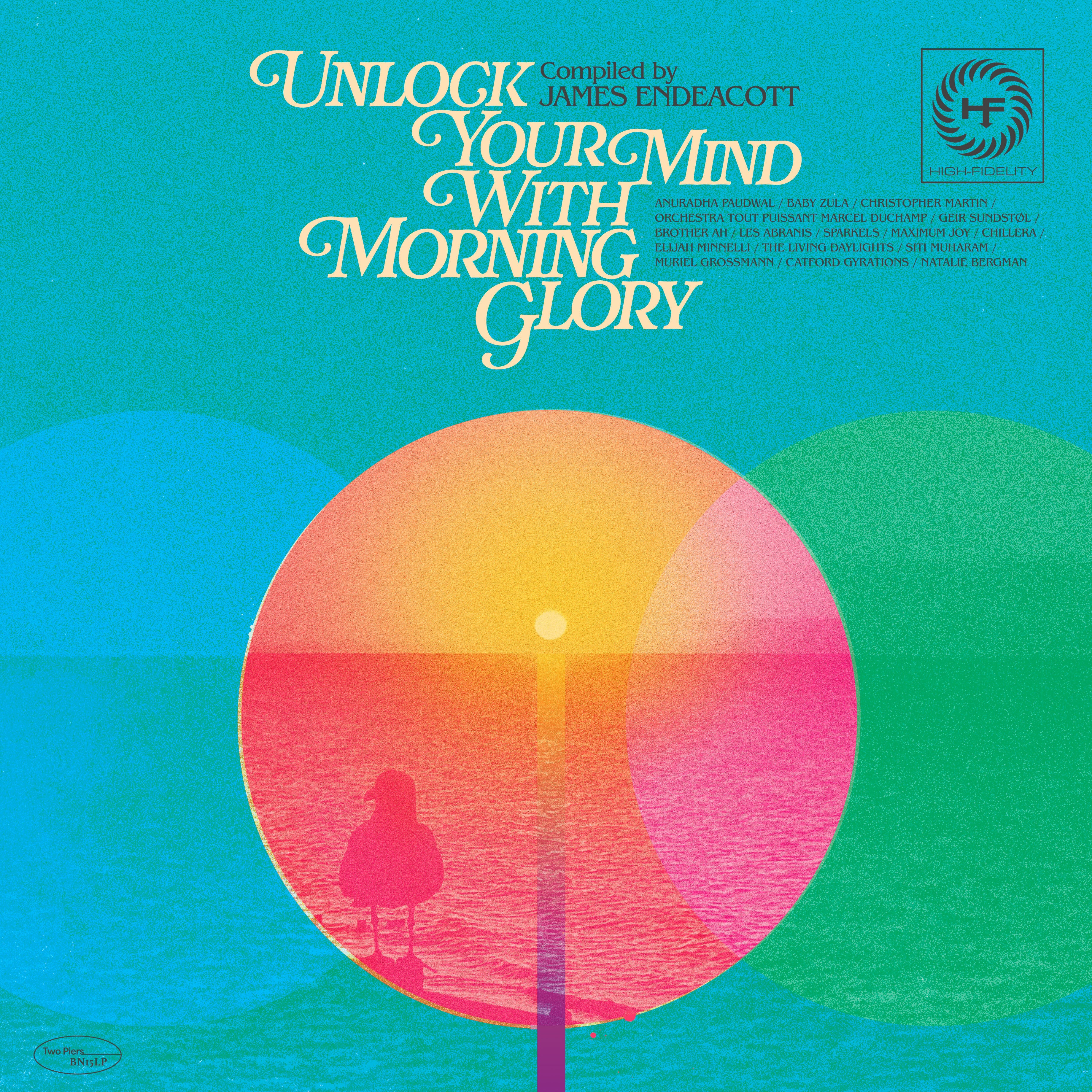 Unlock Your Mind With Morning Glory: Compiled By James Endeacott