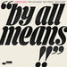 By All Means