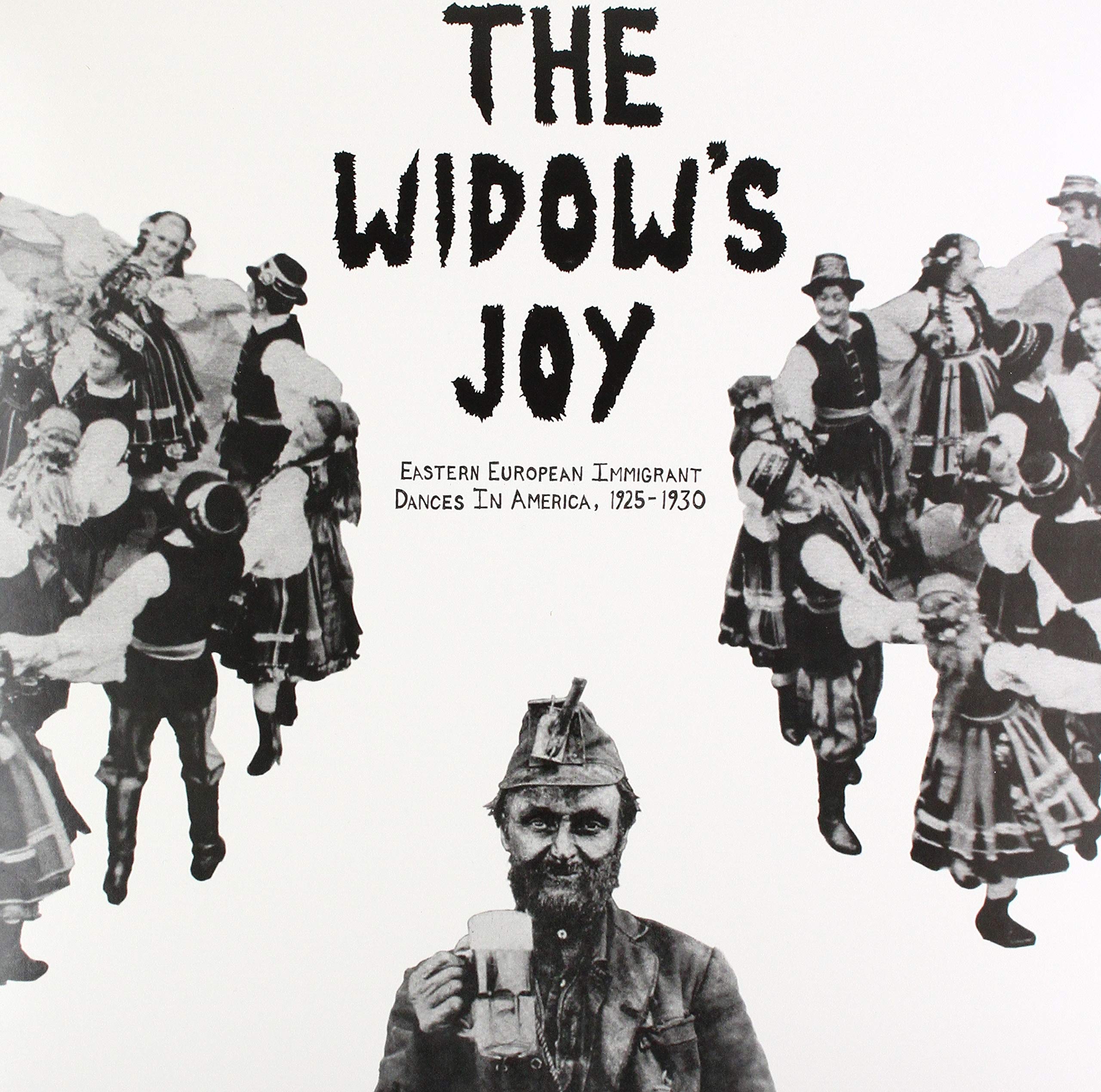 The Widow?ços Joy -Eastern European Immigrant Dances In America 1925-1930