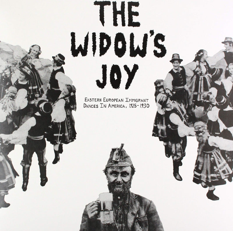 The Widow?ços Joy -Eastern European Immigrant Dances In America 1925-1930