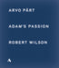 Adam's Passion (Arvo Pärt/Robert Wilson) Blu-ray