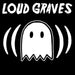 Loud Graves