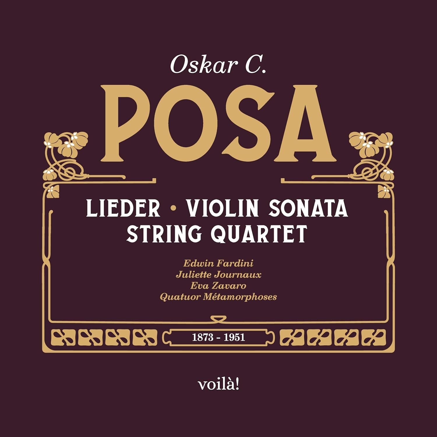 Oskar C. Posa: Lieder/Violin Sonata/String Quartet