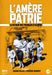 L'amère patrie