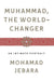 Muhammad, the World-Changer