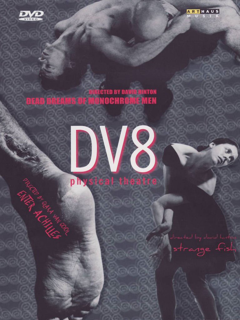 DV8 Physical Theatre - Dead Streams of Monocrome Men / Strange Fish / Enter Achilles