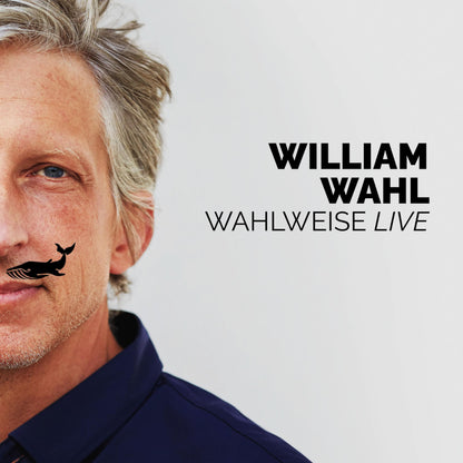 WAHL, WILLIAM - WAHLWEISE
