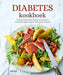 Diabetes kookboek: Heerlijke koolhydraatarme recepten voor elke dag om je bloedsuikerspiegel en gewicht onder controle te houden